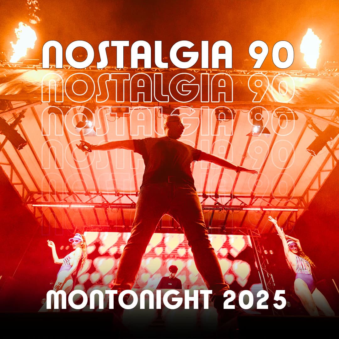 Nostalgia 90 — Montonight 2025